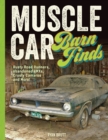 Image for Muscle Car Barn Finds: Rusty Road Runners, Abandoned AMXs, Crusty Camaros and More!