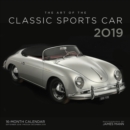 Image for The Art of the Classic Sports Car 2019 : 16-Month Calendar Includes September 2018 through December 2019