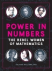 Image for Power in Numbers: The Rebel Women of Mathematics
