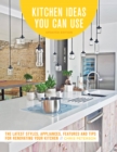Image for Kitchen ideas you can use  : the latest styles, appliances, features and tips for renovating your kitchen