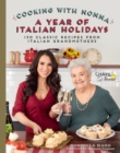 Image for Cooking With Nonna: A Year of Italian Holidays: 130 Classic Holiday Recipes from Italian Grandmothers