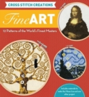 Image for Cross Stitch Creations: Fine Art : 12 Patterns from the World&#39;s Finest Masterpieces