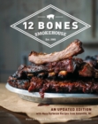 Image for 12 Bones Smokehouse : An Updated Edition with More Barbecue Recipes from Asheville, NC
