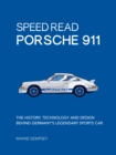 Image for Speed Read Porsche 911 : The History, Technology and Design Behind Germany&#39;s Legendary Sports Car : Volume 5
