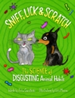 Image for Sniff, lick &amp; scratch  : the science of disgusting animal habits