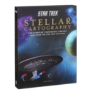 Image for Star Trek: Stellar Cartography : The Starfleet Reference Library Maps from the Star Trek Universe