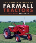 Image for The complete book of Farmall tractors  : every model 1923-1973