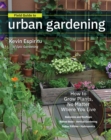 Image for Field Guide to Urban Gardening : How to Grow Plants, No Matter Where You Live: Raised Beds • Vertical Gardening • Indoor Edibles • Balconies and Rooftops • Hydroponics