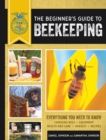 Image for The Beginner&#39;s Guide to Beekeeping