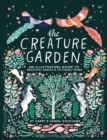 Image for The creature garden: an illustrator&#39;s guide to beautiful beasts &amp; fictional fauna