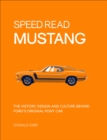 Image for Mustang: The History, Design and Culture Behind Ford&#39;s Original Pony Car : Volume 4
