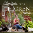 Image for Lifestyles of the Chicken Famous: Pretty Pets in the Chicken Chick&#39;s Backyard