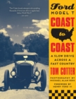 Image for Ford Model T Coast to Coast: A Slow Drive Across a Fast Country