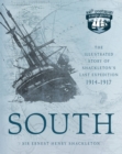 Image for South : The Illustrated Story of Shackleton&#39;s Last Expedition 1914-1917