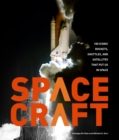 Image for Spacecraft: 100 iconic rockets, shuttles, and satellites that put us into space