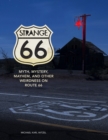Image for Strange 66: Myth, Mystery, Mayhem, and Other Weirdness on Route 66