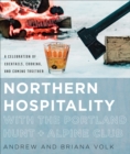 Image for Northern Hospitality With the Portland Hunt + Alpine Club: Craft Cocktails, Scandinavian Food, Portland Culture