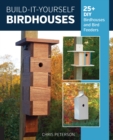 Image for Build-it-yourself birdhouses: 25+ DIY birdhouses and bird feeders