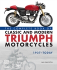 Image for The complete book of classic and modern Triumph motorcycles, 1937-today