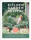 Image for Kitchen Garden Revival: A Modern Guide to Creating a Stylish Small-Scale, Low-Maintenance Edible Garden
