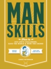Image for Manskills: How to Ace Life&#39;s Challenges, Save the World, and Wow the Crowd