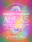 Image for The Zenned Out Guide to Understanding Auras: Your Handbook to Seeing, Reading, and Protecting Your Aura