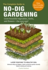 Image for The Complete Guide to No-Dig Gardening: Grow Beautiful Vegetables, Herbs, and Flowers - The Easy Way!