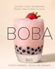 Image for Boba: classic, fun, and refreshing bubble teas to make at home