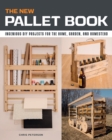 Image for The new pallet book  : ingenious diy projects for the home, garden, and homestead