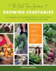 Image for Growing vegetables  : all the know-how and encouragement you need to grow - and fall in love with! your brand new food garden : Volume 1