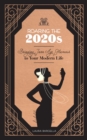 Image for Roaring The 2020s : Bringing Jazz Age Glamour to Your Modern Life