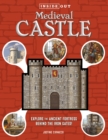 Image for Inside Out Medieval Castle : Explore the Ancient Fortress Behind the Iron Gates!