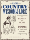 Image for Old-time country wisdom and lore for hearth and home  : 1,000s of traditional skills for simple living