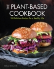 Image for The Plant-Based Cookbook: 100 Delicious Recipes for a Healthy Life