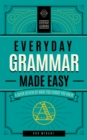Image for Everyday grammar made easy: a quick review of what you forgot you knew