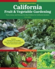 Image for California Fruit &amp; Vegetable Gardening, 2nd Edition : Plant, Grow, and Harvest the Best Edibles for California Gardens