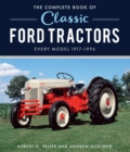 Image for The complete book of classic Ford tractors  : every model 1917-1996