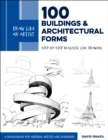 Image for 100 buildings and architectural forms  : step-by-step realistic line drawing : Volume 6