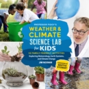 Image for Professor Figgy&#39;s weather and climate science lab for kids: 52 family-friendly activities exploring meteorology, Earth systems, and climate change