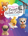 Image for Crochet your own kawaii animal cuties: includes 12 adorable patterns and materials to make a shiba puppy and sloth