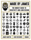 Image for Made by James  : the honest guide to creativity and logo design