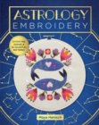 Image for Astrology embroidery  : stitch the zodiac and 30 celestial patterns