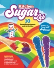 Image for Kitchen Sugar Lab : Science Has Never Been So Sweet! 10 Sweet Experiments and Activities – Includes: a 32-page book, 1 gummy mold, 1 sugar bubble wand, 5 candy sticks, and 2 rubber latex balloons!