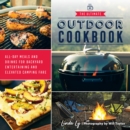 Image for The Ultimate Outdoor Cookbook: All-Day Meals and Drinks for Getting Outside and Camping, Backpacking, or Backyard Entertaining