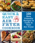Image for Quick &amp; easy air fryer cookbook: 100 keto approved recipes to cook in your air fryer