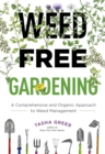 Image for Weed-free gardening  : a comprehensive and organic approach to weed management