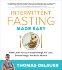 Image for Intermittent fasting made easy  : next-level hacks to supercharge fat loss, boost energy, and build muscle