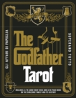 Image for The Godfather Tarot : Includes: A 78-card Tarot Deck and a Book on the Corleone Family and its History