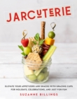 Image for Jarcuterie: Elevate Your Appetizers and Snacks With Grazing Cups for Holidays, Special Occasions, and Just for Fun