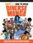 Image for Saturday AM presents How to draw diverse manga  : design and create anime and manga characters with diverse identities of race, ethnicity, and gender